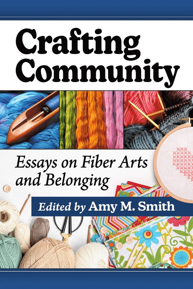 Amy M. Smith - Crafting Community, Häftad. Tillgänglighet: Tillfälligt slut