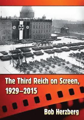 Bob Herzberg - Third Reich on Screen, 1929-2015, Häftad