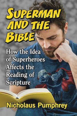 Nicholaus Pumphrey - Superman and the Bible, Häftad