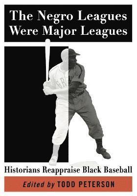 Todd Peterson - Negro Leagues Were Major Leagues, Häftad. Tillgänglighet: Lägg i varukorg