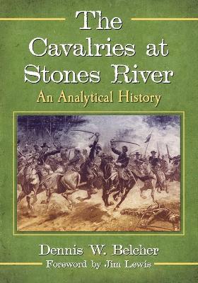 Dennis W. Belcher - Cavalries at Stones River, Häftad. Tillgänglighet: Lägg i varukorg