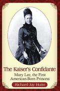 The Kaiser's Confidante