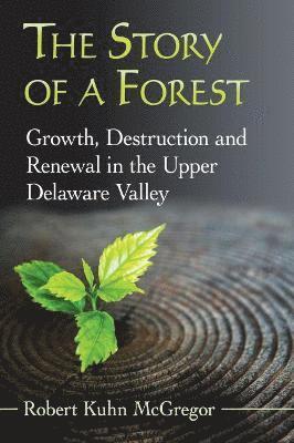 Robert Kuhn McGregor - Story of a Forest, Häftad