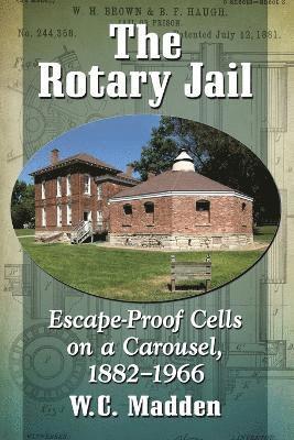 W.C. Madden - Rotary Jail, Häftad. Tillgänglighet: Lägg i varukorg