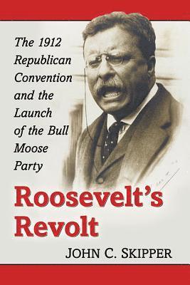 John C. Skipper - Roosevelt's Revolt, Häftad. Tillgänglighet: Lägg i varukorg