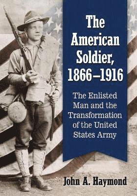 John A. Haymond - American Soldier, 1866-1916, Häftad