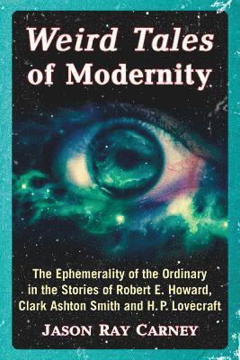 Jason Ray Carney - Weird Tales of Modernity, Häftad
