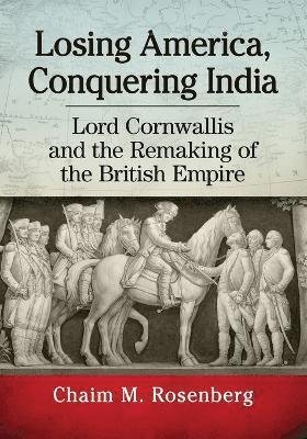 Chaim M. Rosenberg - Losing America, Conquering India, Häftad