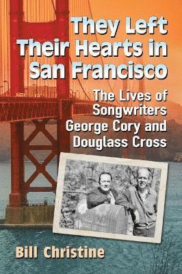 Bill Christine - They Left Their Hearts in San Francisco, Häftad. Tillgänglighet: Lägg i varukorg