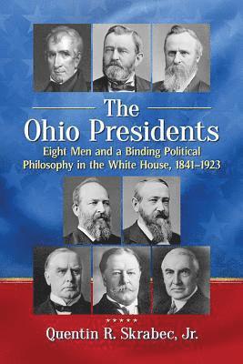 Quentin R. Skrabec - Ohio Presidents, Häftad. Tillgänglighet: Lägg i varukorg