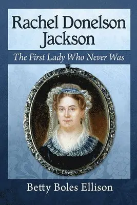 Betty Boles Ellison - Rachel Donelson Jackson, Häftad. Tillgänglighet: Lägg i varukorg
