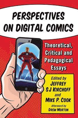 Jeffrey SJ Kirchoff, Mike P. Cook - Perspectives on Digital Comics, Häftad