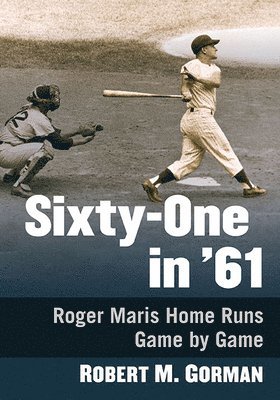 Robert M. Gorman - Sixty-One in '61, Häftad. Tillgänglighet: Lägg i varukorg