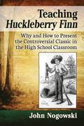 Teaching Huckleberry Finn