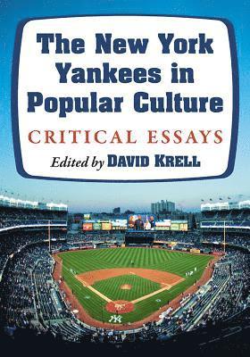 David Krell - New York Yankees in Popular Culture, Häftad. Tillgänglighet: Lägg i varukorg