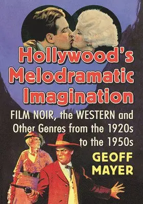 Geoff Mayer - Hollywood's Melodramatic Imagination, Häftad. Tillgänglighet: Tillfälligt slut