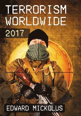 Edward Mickolus - Terrorism Worldwide, 2017, Häftad. Tillgänglighet: Lägg i varukorg