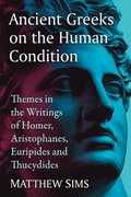 Ancient Greeks on the Human Condition