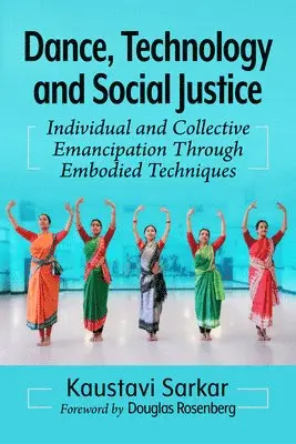 Kaustavi Sarkar - Dance, Technology and Social Justice, Häftad. Tillgänglighet: Lägg i varukorg