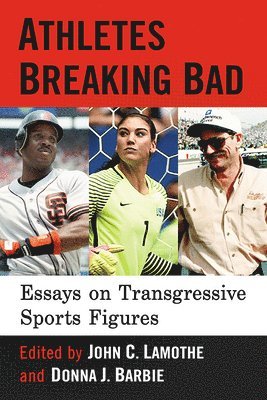 John C. Lamothe, Donna J. Barbie - Athletes Breaking Bad, Häftad. Tillgänglighet: Lägg i varukorg