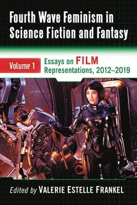 Valerie Estelle Frankel - Fourth Wave Feminism in Science Fiction and Fantasy, Häftad