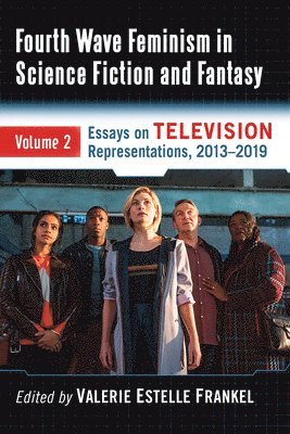 Valerie Estelle Frankel - Fourth Wave Feminism in Science Fiction and Fantasy, Häftad