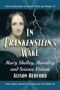 In Frankenstein's Wake