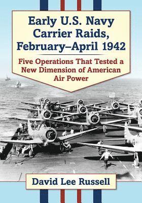 David Lee Russell - Early U.S. Navy Carrier Raids, February-April 1942, Häftad. Tillgänglighet: Lägg i varukorg