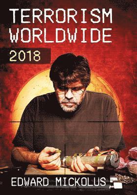 Edward Mickolus - Terrorism Worldwide, 2018, Häftad. Tillgänglighet: Lägg i varukorg