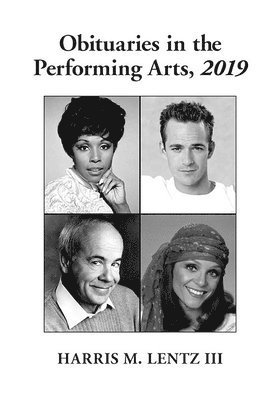 Harris M. Lentz - Obituaries in the Performing Arts, 2019, Häftad