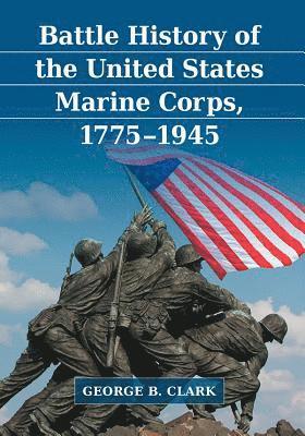 George B. Clark - Battle History of the United States Marine Corps, 1775-1945, Häftad. Tillgänglighet: Lägg i varukorg