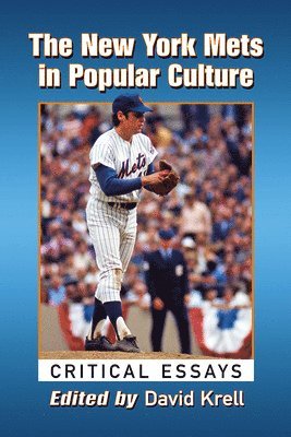 David Krell - New York Mets in Popular Culture, Häftad. Tillgänglighet: Lägg i varukorg