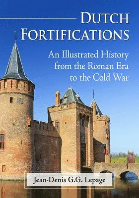 Jean-Denis G.G. Lepage - Dutch Fortifications, Häftad. Tillgänglighet: Lägg i varukorg