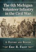 6th�Michigan Volunteer Infantry in the Civil War