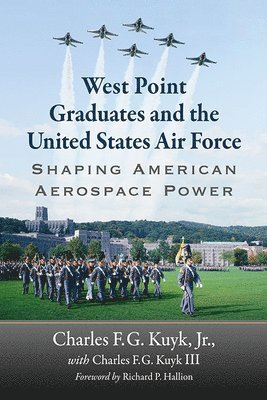 Charles F.G. Kuyk, Charles F.G. Kuyk III - West Point Graduates and the United States Air Force, Häftad