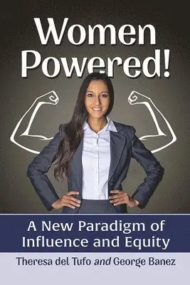 Theresa del Tufo, George Banez - Women Powered!, Häftad. Tillgänglighet: Lägg i varukorg