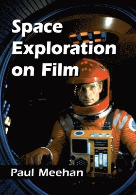 Paul Meehan - Space Exploration on Film, Häftad. Tillgänglighet: Lägg i varukorg