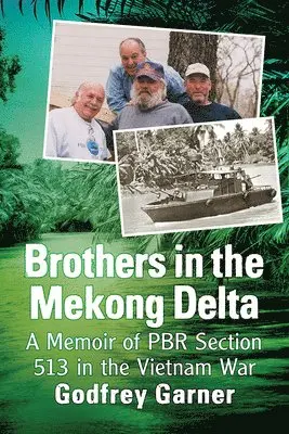 Godfrey Garner - Brothers in the Mekong Delta, Häftad. Tillgänglighet: Lägg i varukorg
