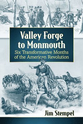Jim Stempel - Valley Forge to Monmouth, Häftad. Tillgänglighet: Lägg i varukorg