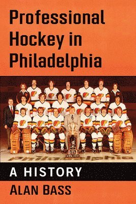 Alan Bass - Professional Hockey in Philadelphia, Häftad. Tillgänglighet: Lägg i varukorg