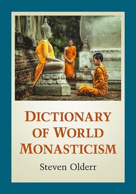 Steven Olderr - Dictionary of World Monasticism, Häftad. Tillgänglighet: Lägg i varukorg