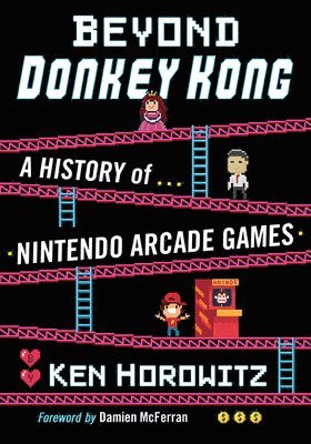Ken Horowitz - Beyond Donkey Kong, Häftad. Tillgänglighet: Lägg i varukorg