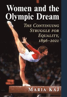 Maria Kaj - Women and the Olympic Dream, Häftad. Tillgänglighet: Lägg i varukorg