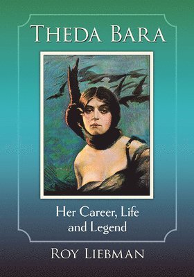 Roy Liebman - Theda Bara, Häftad. Tillgänglighet: Lägg i varukorg