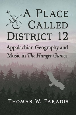 Thomas W. Paradis - Place Called District 12, Häftad. Tillgänglighet: Lägg i varukorg