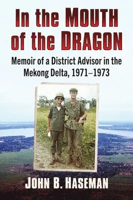 John B. Haseman - In the Mouth of the Dragon, Häftad. Tillgänglighet: Lägg i varukorg