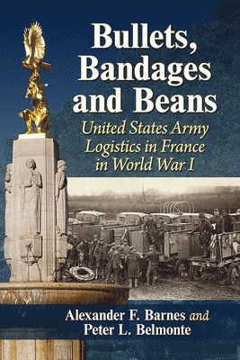 Alexander F. Barnes, Peter L. Belmonte - Bullets, Bandages and Beans, Häftad