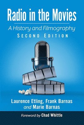 Laurence Etling, Frank Barnas, Marie Barnas - Radio in the Movies, Häftad. Tillgänglighet: Lägg i varukorg