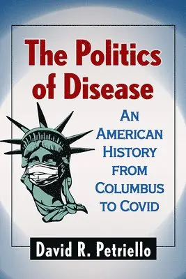 David R. Petriello - Politics of Disease, Häftad. Tillgänglighet: Lägg i varukorg