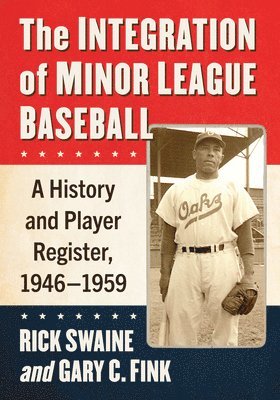 Rick Swaine, Gary C. Fink - Integration of Minor League Baseball, Häftad. Tillgänglighet: Lägg i varukorg